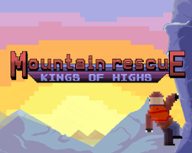 Mountain Rescue : Kings of Highs Image