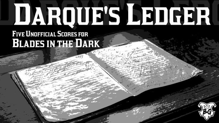 Darque's Ledger: Five Unofficial Blades in the Dark Scores Game Cover