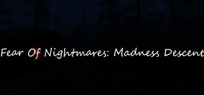 Fear Of Nightmares: Madness Descent Image