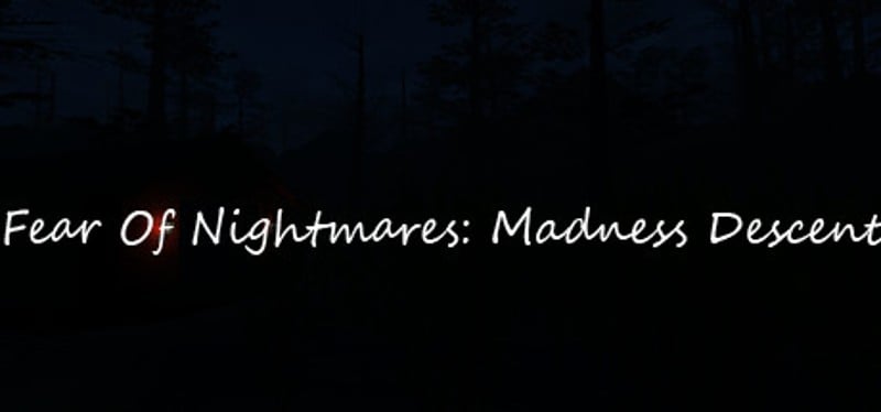 Fear Of Nightmares: Madness Descent Game Cover