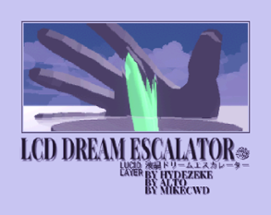 LCD DREAM ESCALATOR Image