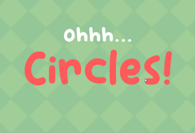 ohhh... Circles! Game Cover