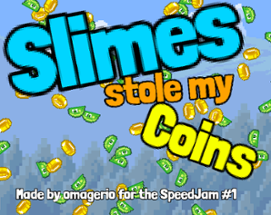 Slimes stole my Coins Image