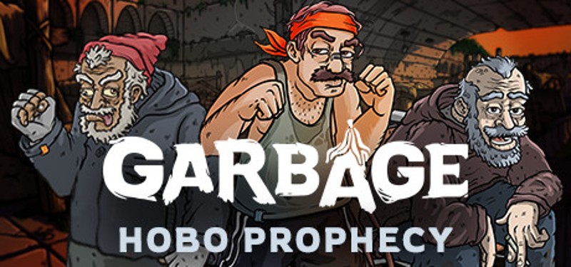 Garbage: Hobo Prophecy Game Cover