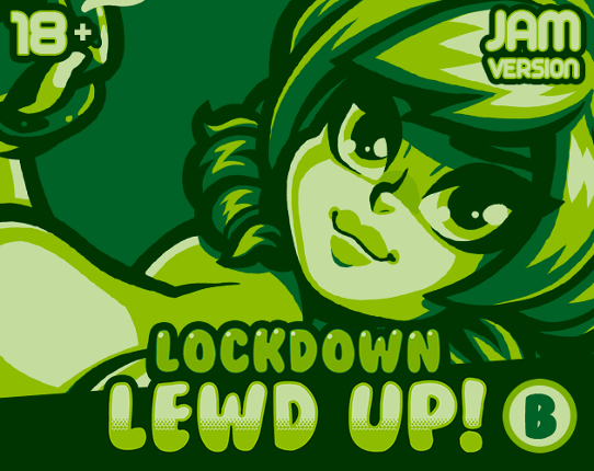 Lockdown Lewd UP! Extra Credits Jam 2020 (18+) Game Cover