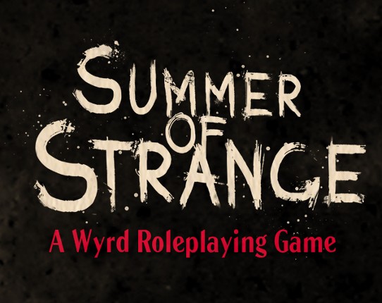 Summer of Strange - Ashcan 20221017 Game Cover