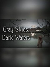 Gray Skies, Dark Waters Image