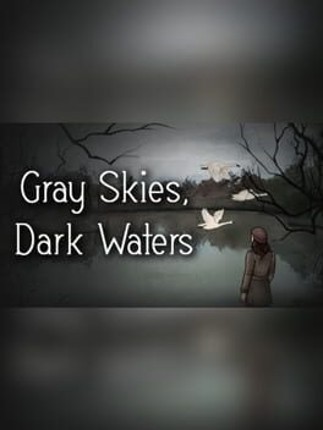 Gray Skies, Dark Waters Game Cover