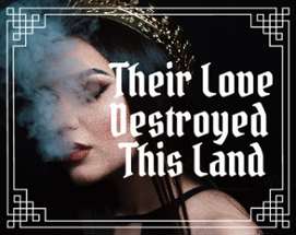 Their Love Destroyed This Land Image
