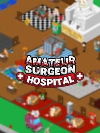 Amateur Surgeon Hospital Game Cover