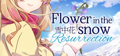 Flower in the Snow: Resurrection Image