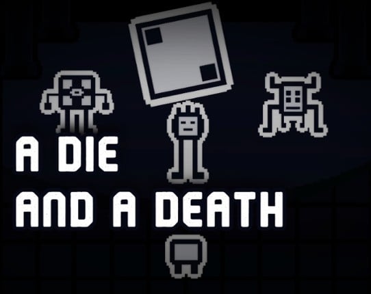 a die and a death Game Cover