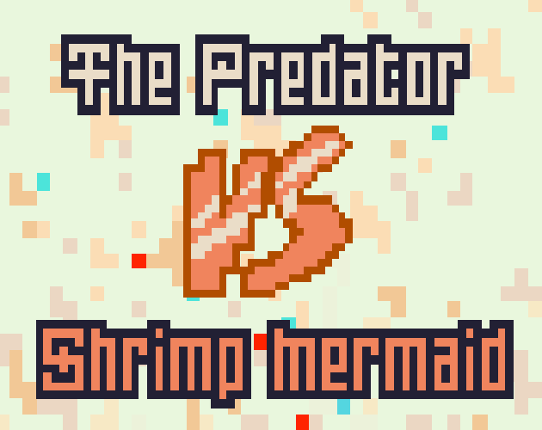 The predator vs shrimp mermaid Game Cover
