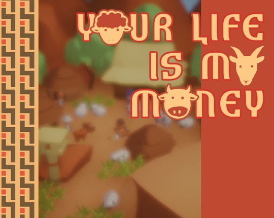 Your life is my money Game Cover