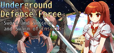 Underground Defense Force -Sword and Sorcery and Swarm of Insects- Image