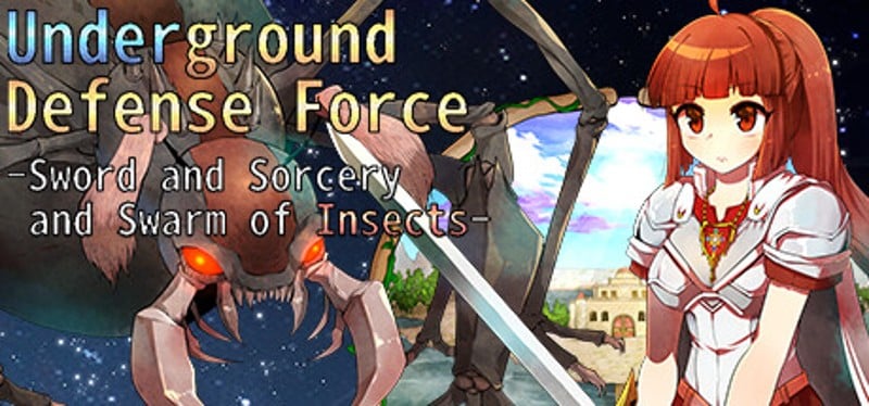 Underground Defense Force -Sword and Sorcery and Swarm of Insects- Game Cover
