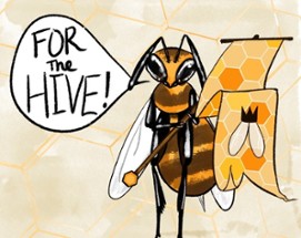 For The Hive! Image