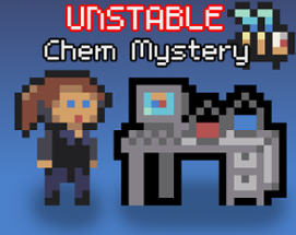 Unstable Chem Mystery Image