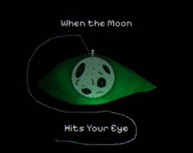 When the Moon Hits Your Eye Image