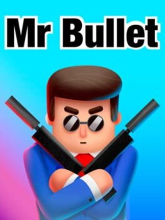 Mr Bullet Game Cover