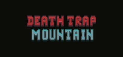 Death Trap Mountain Image