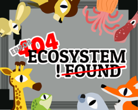Error 404: Ecosystem Not Found Image