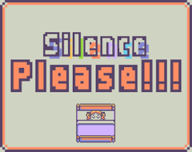 Silence, Please Image