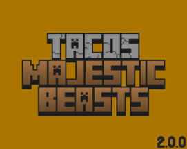 Taco's Majestic Beasts (Bedrock) Image