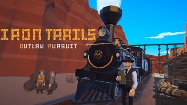 IRON TRAILS: Outlaw Pursuit Image