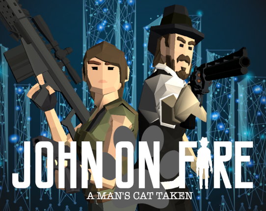 John On Fire: A Man's Cat Taken Game Cover