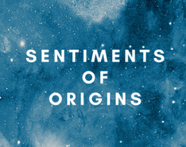 Sentiments of Origins Image