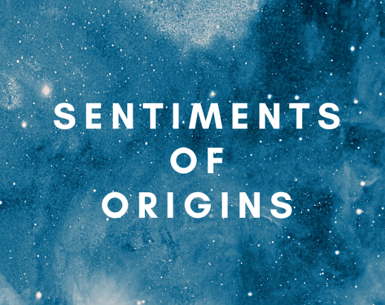 Sentiments of Origins Game Cover