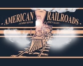 American Railroads - Summit River and Pine Valley Image