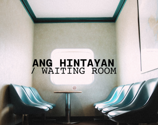 Ang Hintayan/ Waiting Room Game Cover