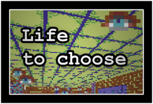 Life to choose Image