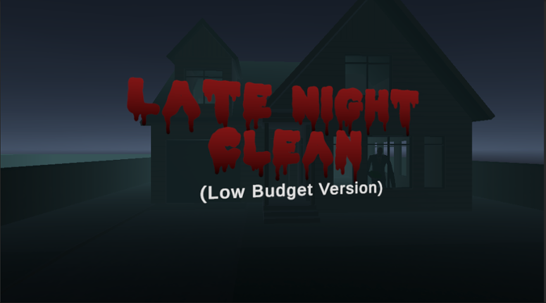 Late Night Clean (Low Budget Version) Game Cover