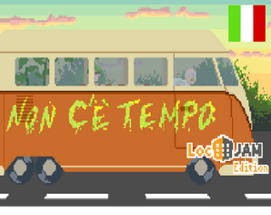 [IT] Non C’è Tempo (Not Enough Time) - LocJAM6 Image