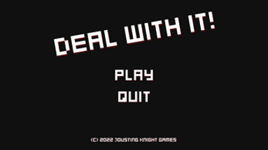 Deal With It! Image