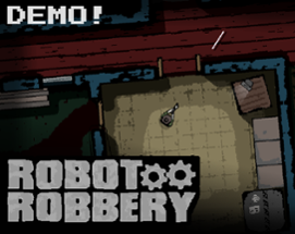 robot robbery [ALPHA 0.07] Image