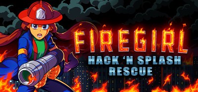 Firegirl: Hack 'n Splash Rescue Image