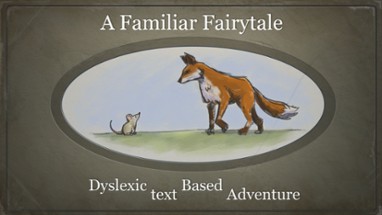 A Familiar Fairytale: Dyslexic text Based Adventure Image