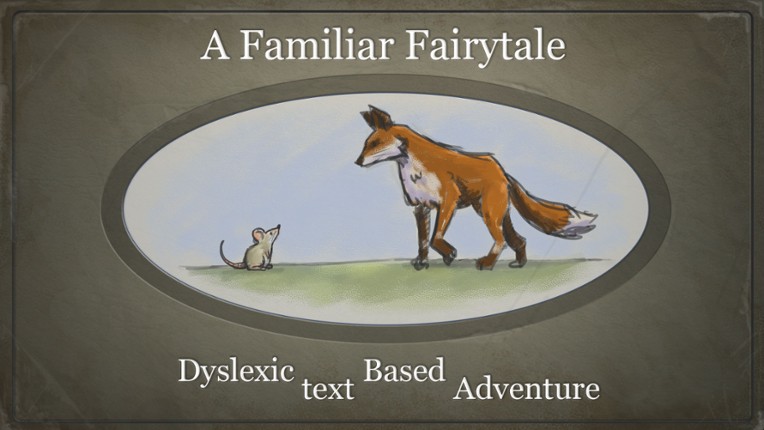 A Familiar Fairytale: Dyslexic text Based Adventure Game Cover