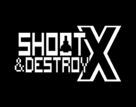 Shoot & Destroy X Image