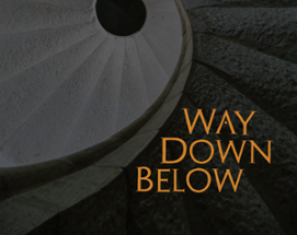 Way Down Below Image