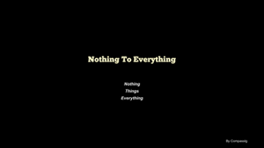 Nothing to Everything Image