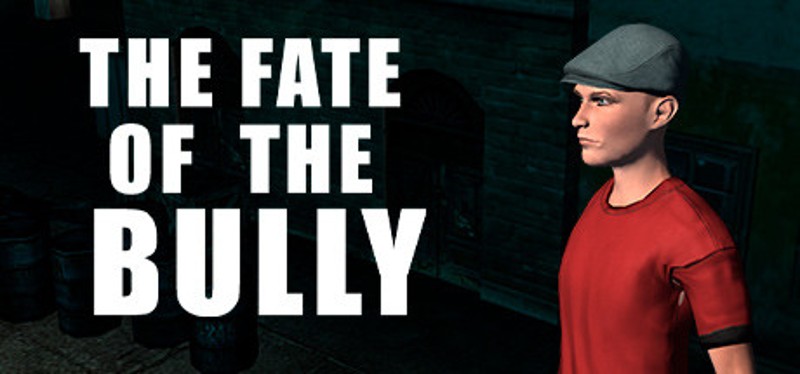 THE FATE OF THE BULLY Game Cover