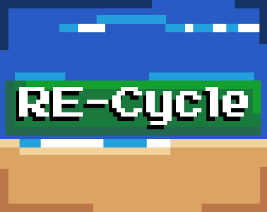 RE-Cycle [My First Game Jam: Summer 2023] Game Cover