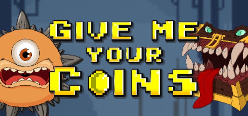 Give Me Your Coins Game Cover