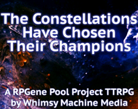 The Constellations Have Chosen Their Champions Image