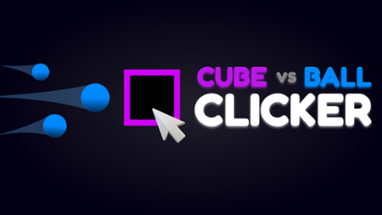 Cube vs Ball Clicker Image